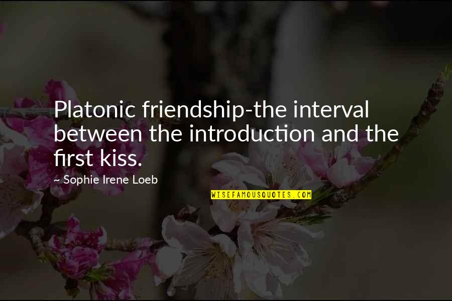 Attain A Good Wife Quotes By Sophie Irene Loeb: Platonic friendship-the interval between the introduction and the
