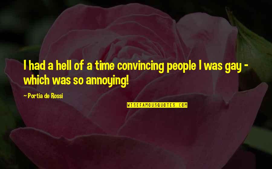 Attalla Quotes By Portia De Rossi: I had a hell of a time convincing