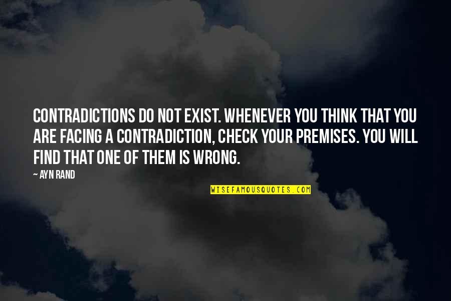 Attarco Quotes By Ayn Rand: Contradictions do not exist. Whenever you think that Attarco Quotes By Ayn Rand: Contradictions do not exist. Whenever you think that