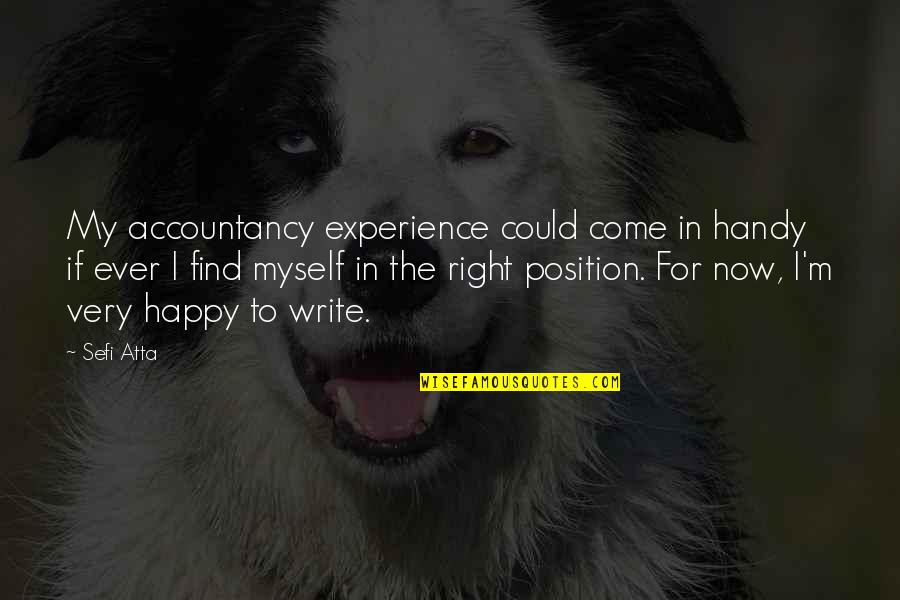Atta's Quotes By Sefi Atta: My accountancy experience could come in handy if Atta's Quotes By Sefi Atta: My accountancy experience could come in handy if