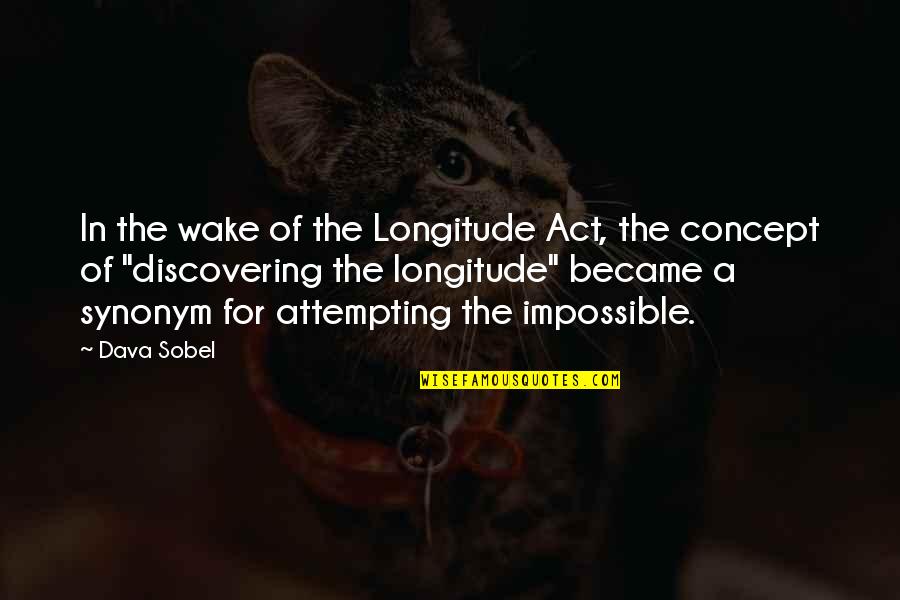 Attempting Quotes By Dava Sobel: In the wake of the Longitude Act, the