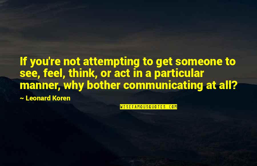 Attempting Quotes By Leonard Koren: If you're not attempting to get someone to