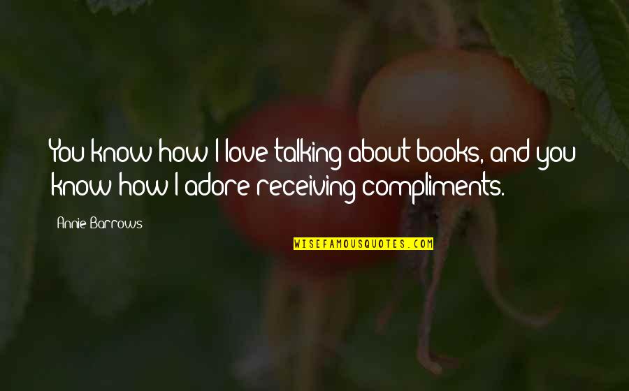 Attenberg Trailer Quotes By Annie Barrows: You know how I love talking about books,