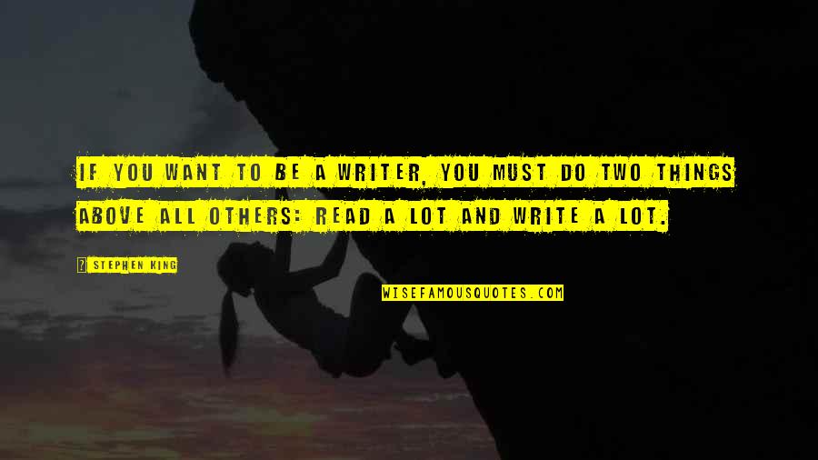 Attending Party Quotes By Stephen King: If you want to be a writer, you