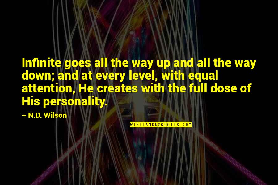 Attention At Quotes By N.D. Wilson: Infinite goes all the way up and all