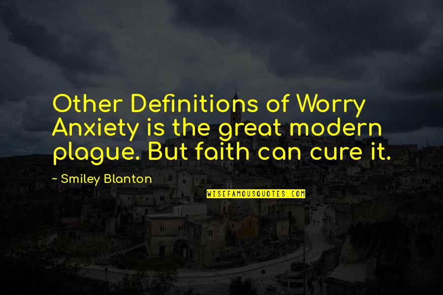 Attici Udine Quotes By Smiley Blanton: Other Definitions of Worry Anxiety is the great