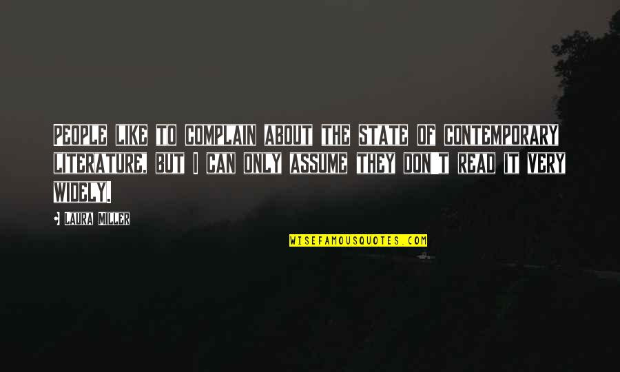 Atticus Motivational Quotes By Laura Miller: People like to complain about the state of Atticus Motivational Quotes By Laura Miller: People like to complain about the state of