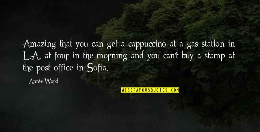 Atticus Tom Robinson Quotes By Annie Ward: Amazing that you can get a cappuccino at