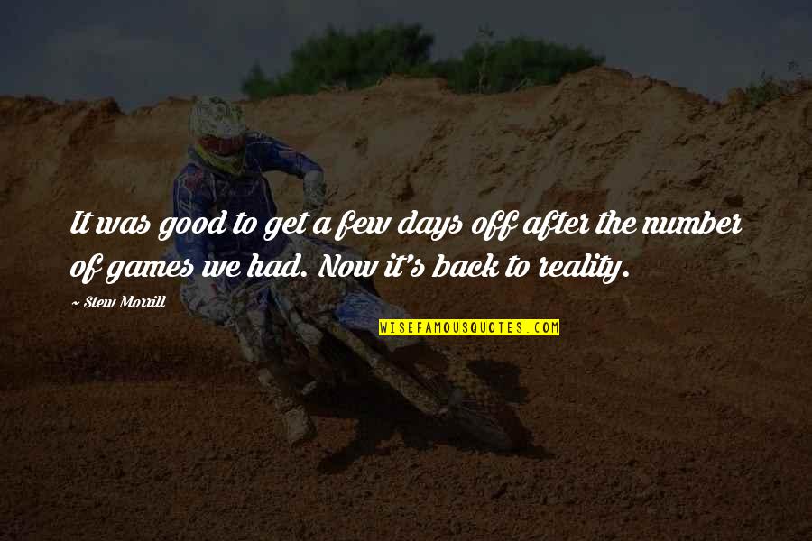 Attilios Tinton Quotes By Stew Morrill: It was good to get a few days Attilios Tinton Quotes By Stew Morrill: It was good to get a few days
