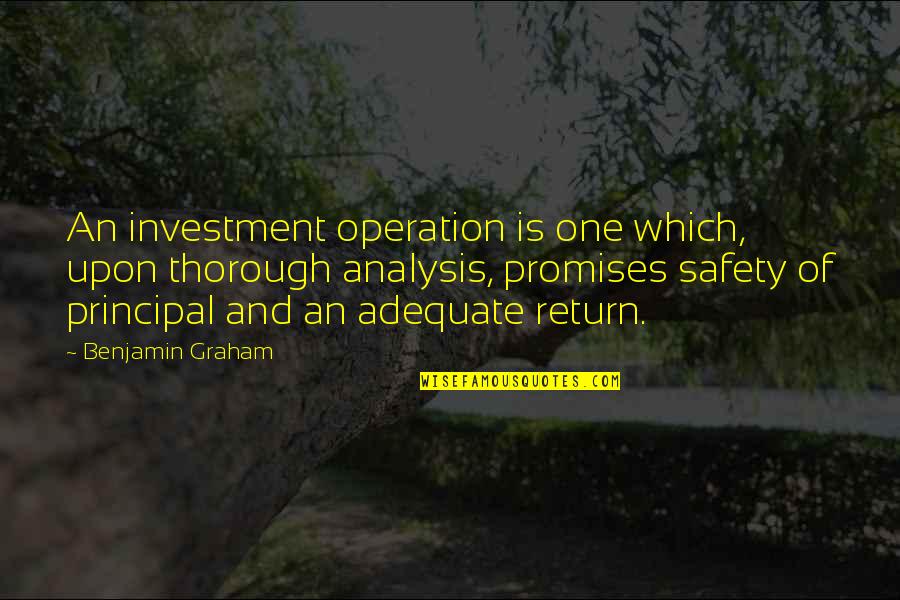 Attirare Quotes By Benjamin Graham: An investment operation is one which, upon thorough Attirare Quotes By Benjamin Graham: An investment operation is one which, upon thorough