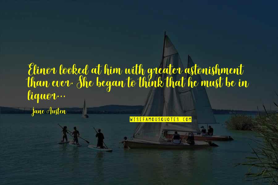 Attitude Chutiya Quotes By Jane Austen: Elinor looked at him with greater astonishment than Attitude Chutiya Quotes By Jane Austen: Elinor looked at him with greater astonishment than