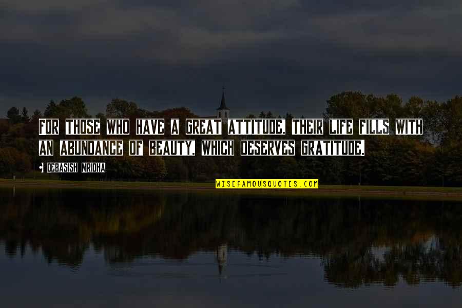 Attitude Education Quotes By Debasish Mridha: For those who have a great attitude, their
