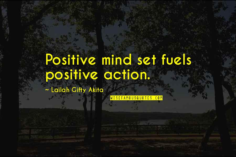 Attitude Inspiration Quotes By Lailah Gifty Akita: Positive mind set fuels positive action. Attitude Inspiration Quotes By Lailah Gifty Akita: Positive mind set fuels positive action.