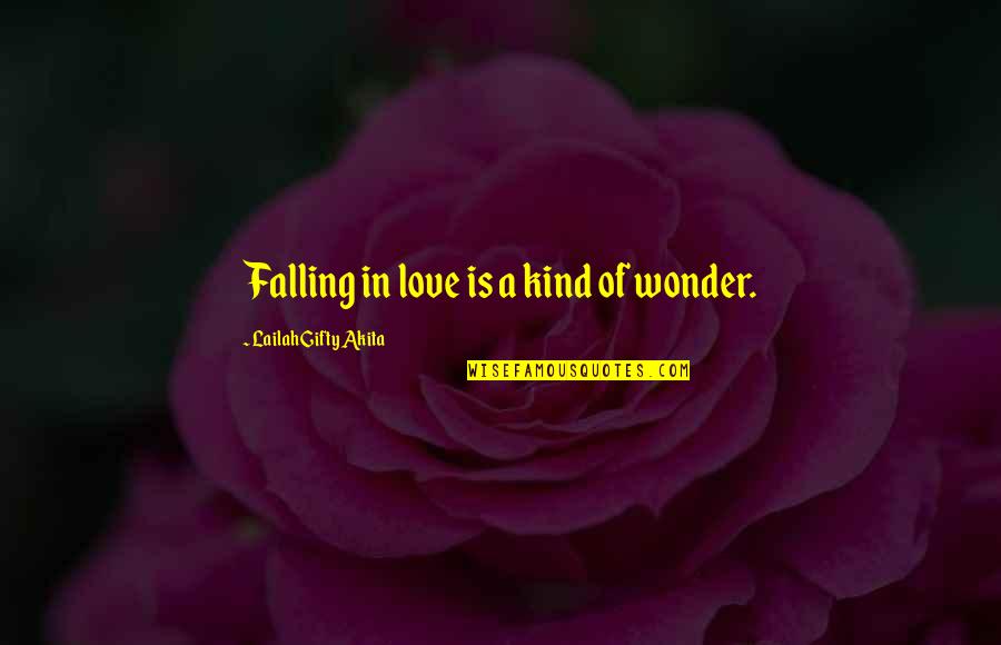 Attitude Kind Of Quotes By Lailah Gifty Akita: Falling in love is a kind of wonder.