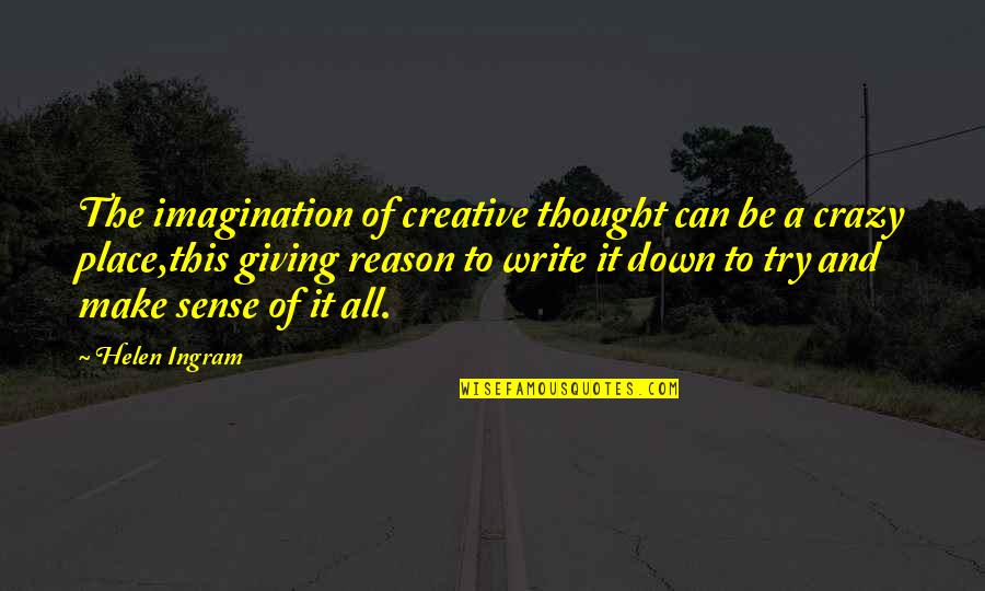 Attitude Quotes And Quotes By Helen Ingram: The imagination of creative thought can be a Attitude Quotes And Quotes By Helen Ingram: The imagination of creative thought can be a