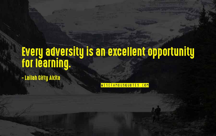 Attitude Quotes And Quotes By Lailah Gifty Akita: Every adversity is an excellent opportunity for learning. Attitude Quotes And Quotes By Lailah Gifty Akita: Every adversity is an excellent opportunity for learning.
