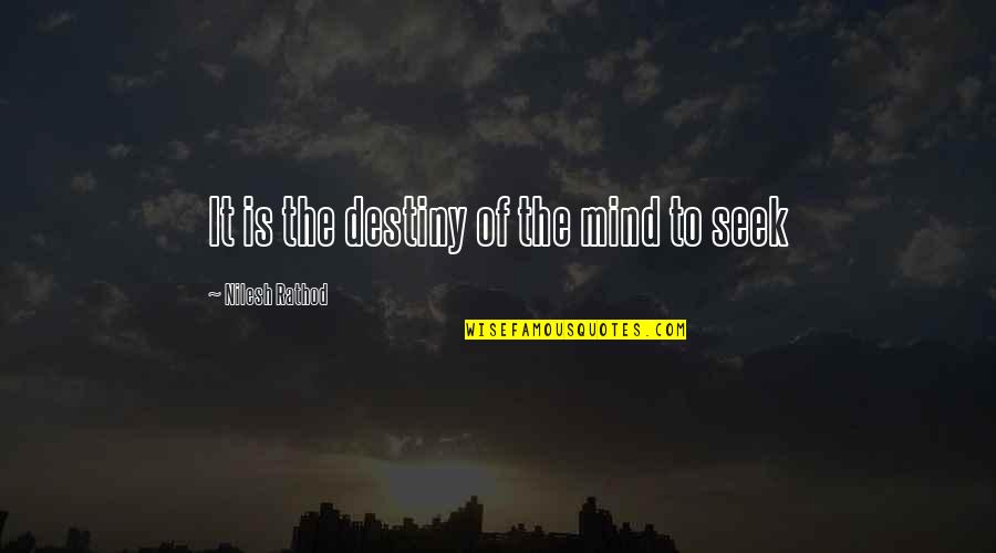 Attitude Quotes And Quotes By Nilesh Rathod: It is the destiny of the mind to Attitude Quotes And Quotes By Nilesh Rathod: It is the destiny of the mind to