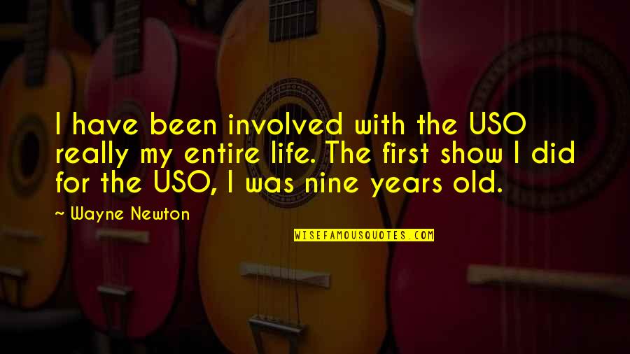 Attitude Towards Friends Quotes By Wayne Newton: I have been involved with the USO really