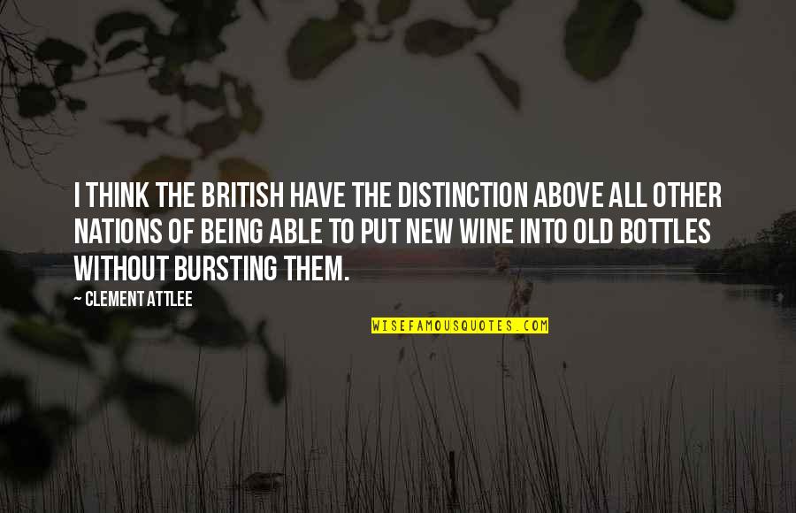 Attlee Quotes By Clement Attlee: I think the British have the distinction above