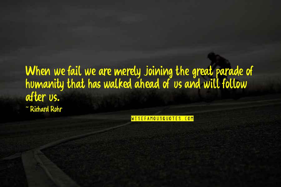 Attolini Cesare Quotes By Richard Rohr: When we fail we are merely joining the Attolini Cesare Quotes By Richard Rohr: When we fail we are merely joining the