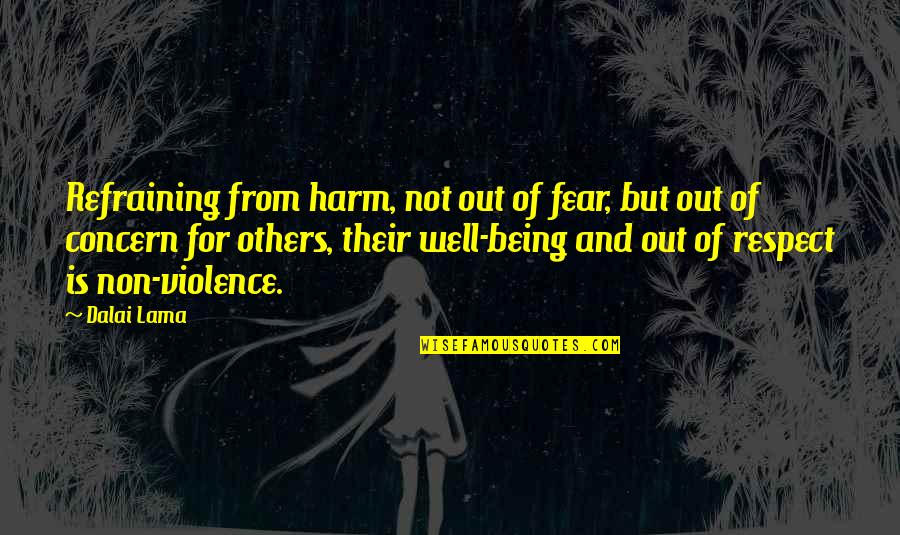 Attract Your Soulmate Quotes By Dalai Lama: Refraining from harm, not out of fear, but Attract Your Soulmate Quotes By Dalai Lama: Refraining from harm, not out of fear, but
