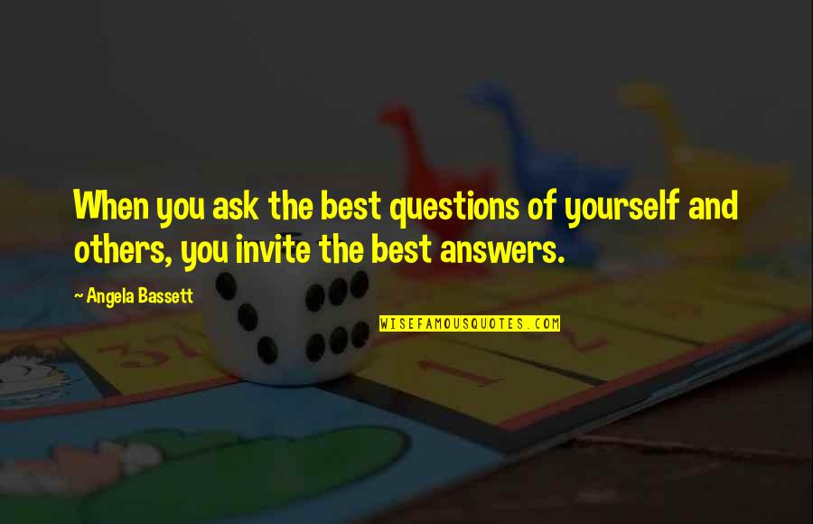 Attracting Positive Energy Quotes By Angela Bassett: When you ask the best questions of yourself Attracting Positive Energy Quotes By Angela Bassett: When you ask the best questions of yourself