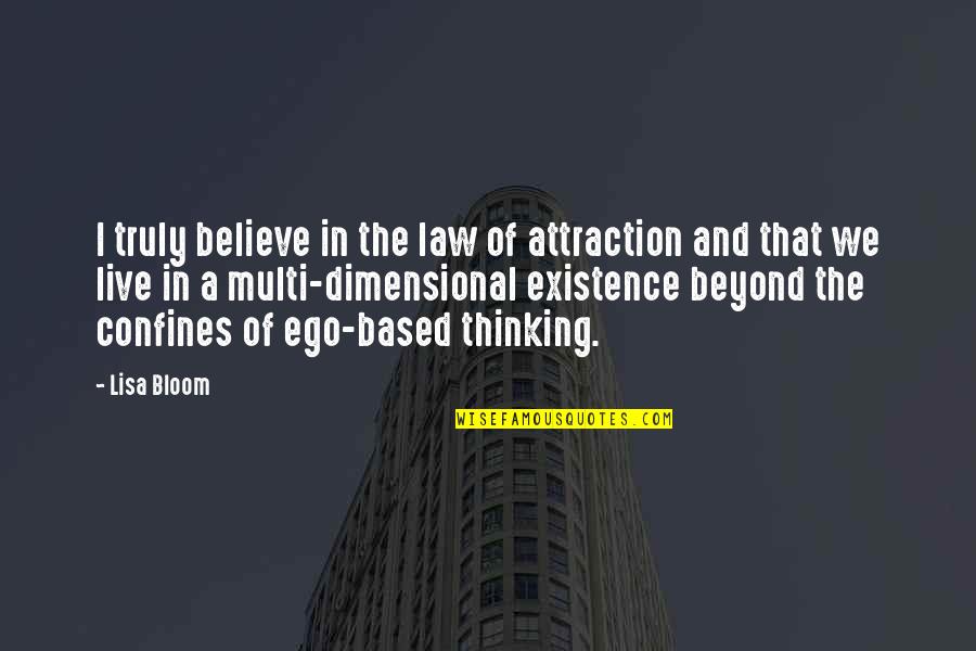 Attraction Law Quotes By Lisa Bloom: I truly believe in the law of attraction