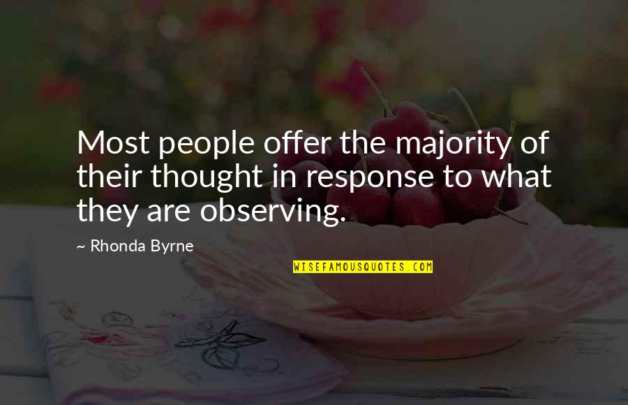 Attraction Quotes By Rhonda Byrne: Most people offer the majority of their thought