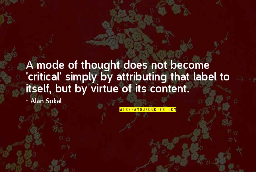 Attributing Quotes By Alan Sokal: A mode of thought does not become 'critical'