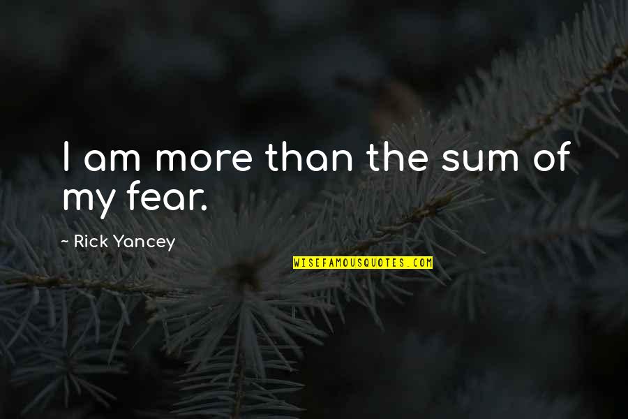Attritions Quotes By Rick Yancey: I am more than the sum of my Attritions Quotes By Rick Yancey: I am more than the sum of my