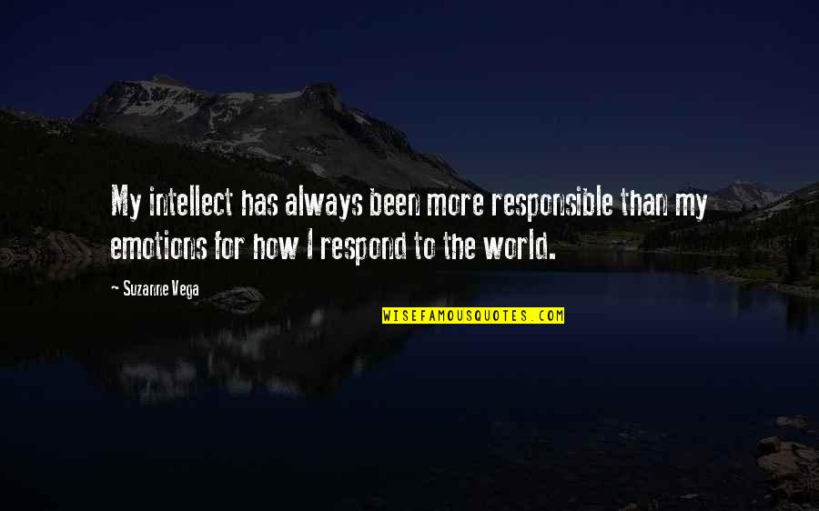 Attukal Pongala Quotes By Suzanne Vega: My intellect has always been more responsible than Attukal Pongala Quotes By Suzanne Vega: My intellect has always been more responsible than