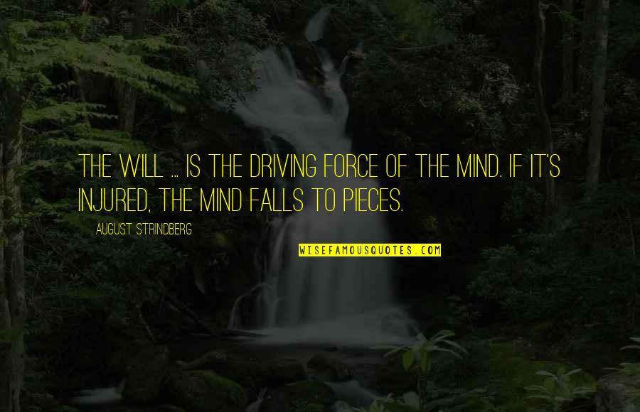 Atualiza O Quotes By August Strindberg: The will ... is the driving force of