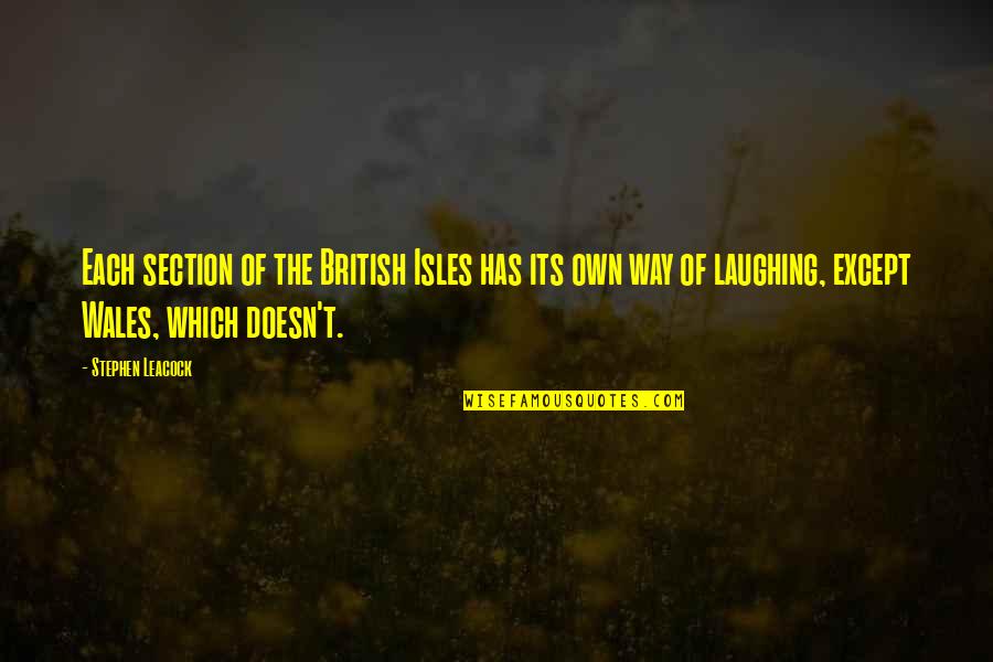 Aturan Angka Quotes By Stephen Leacock: Each section of the British Isles has its