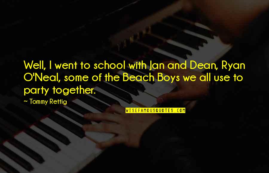 Aubameyang Quotes By Tommy Rettig: Well, I went to school with Jan and