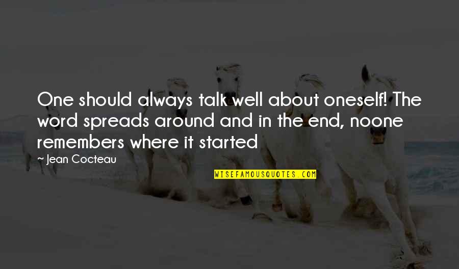 Auberjonois Quotes By Jean Cocteau: One should always talk well about oneself! The Auberjonois Quotes By Jean Cocteau: One should always talk well about oneself! The