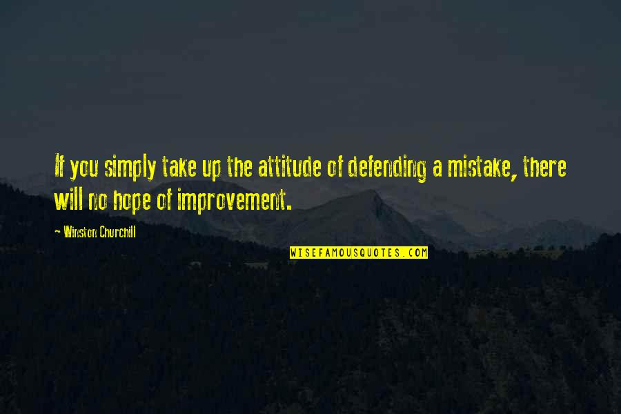 Aubier Editions Quotes By Winston Churchill: If you simply take up the attitude of