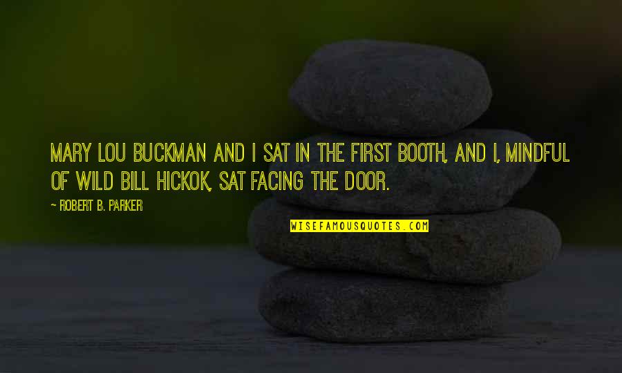 Aubyn Mccammond Quotes By Robert B. Parker: Mary Lou Buckman and I sat in the