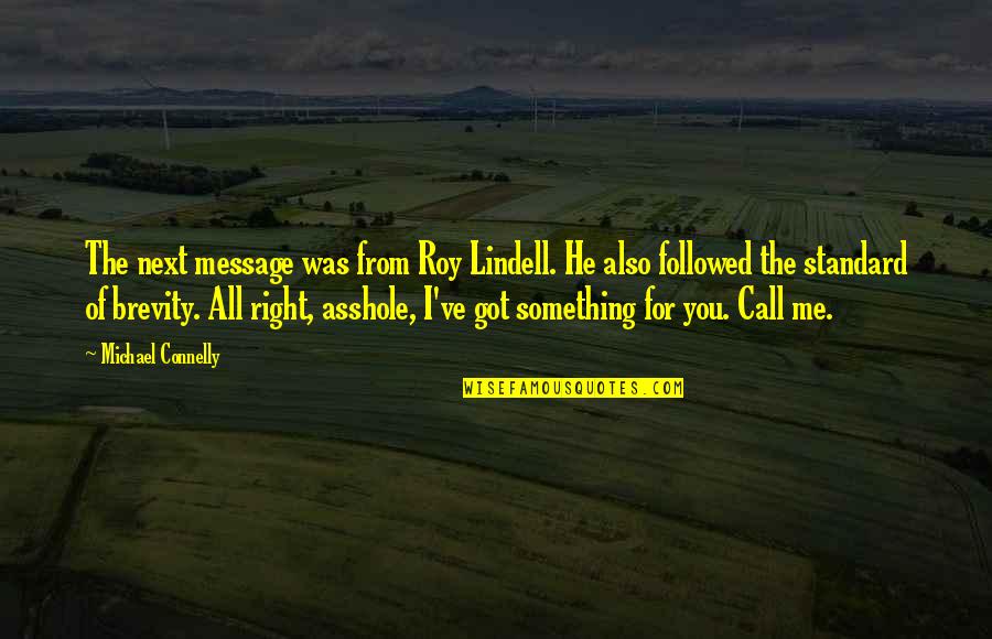 Auclair Mittens Quotes By Michael Connelly: The next message was from Roy Lindell. He Auclair Mittens Quotes By Michael Connelly: The next message was from Roy Lindell. He
