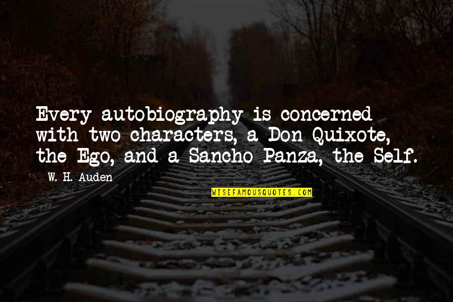 Auden Quotes By W. H. Auden: Every autobiography is concerned with two characters, a