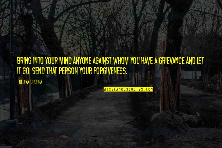 Audenshaw Grammar Quotes By Deepak Chopra: Bring into your mind anyone against whom you