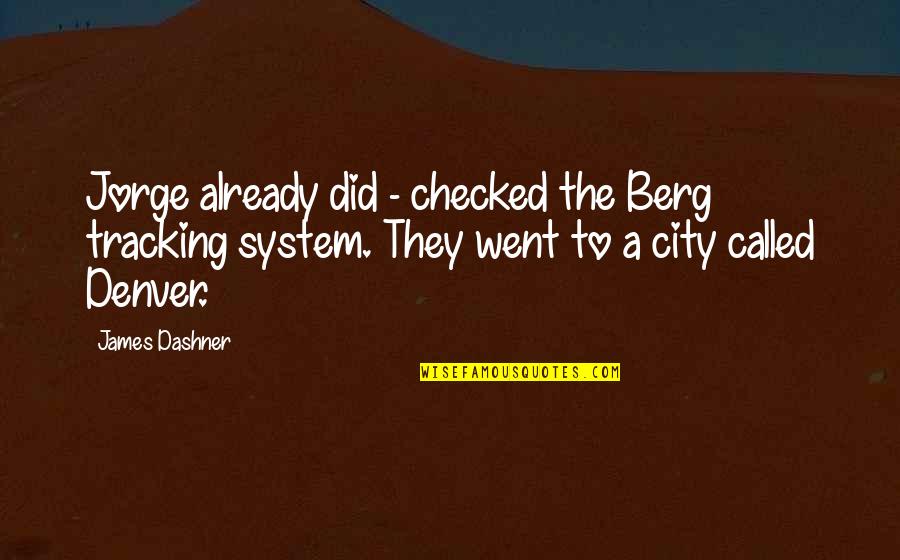 Audies 2020 Quotes By James Dashner: Jorge already did - checked the Berg tracking