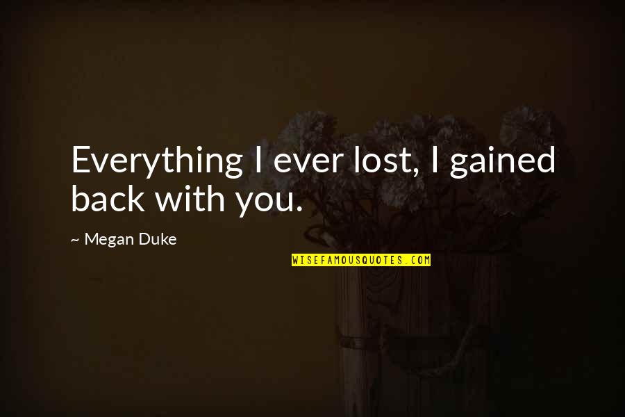 Audies 2020 Quotes By Megan Duke: Everything I ever lost, I gained back with