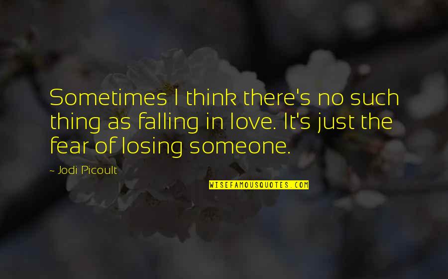 Audies Grocery Store Quotes By Jodi Picoult: Sometimes I think there's no such thing as