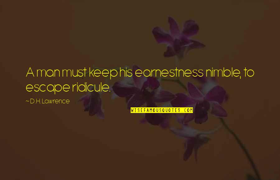Audio One Somerset Quotes By D.H. Lawrence: A man must keep his earnestness nimble, to Audio One Somerset Quotes By D.H. Lawrence: A man must keep his earnestness nimble, to