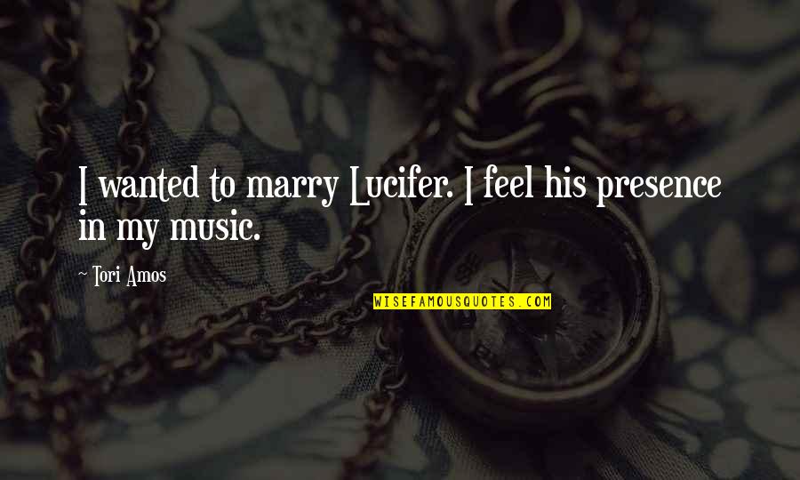 Audiotape Inc Quotes By Tori Amos: I wanted to marry Lucifer. I feel his