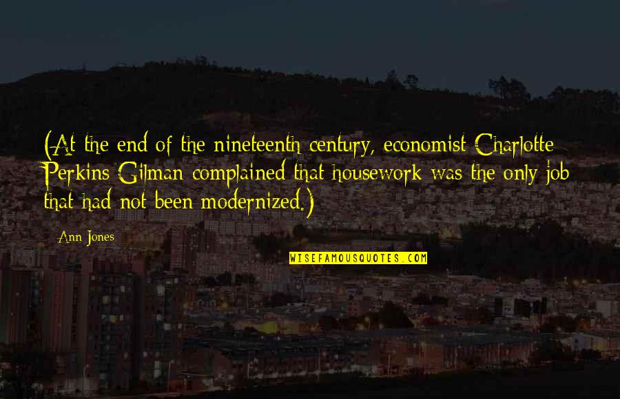 Audit Quotes By Ann Jones: (At the end of the nineteenth century, economist Audit Quotes By Ann Jones: (At the end of the nineteenth century, economist