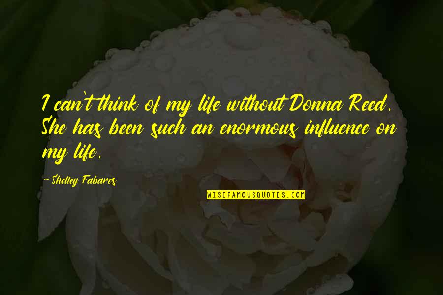 Audrey Hepburn Black And White Stripes Quotes By Shelley Fabares: I can't think of my life without Donna