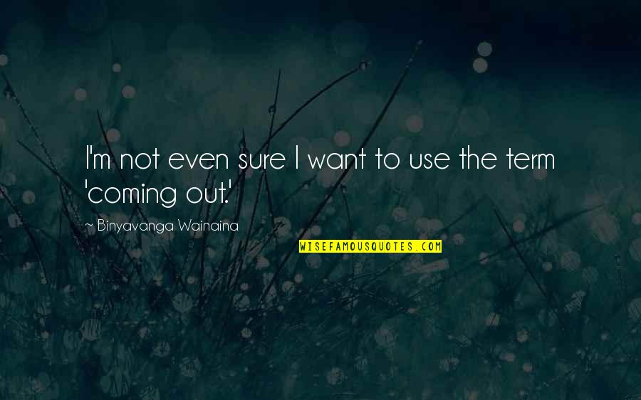 Audrey Hepburn I Believe Quote Quotes By Binyavanga Wainaina: I'm not even sure I want to use Audrey Hepburn I Believe Quote Quotes By Binyavanga Wainaina: I'm not even sure I want to use
