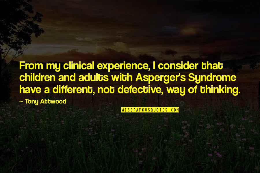 Audrey Munson Quotes By Tony Attwood: From my clinical experience, I consider that children