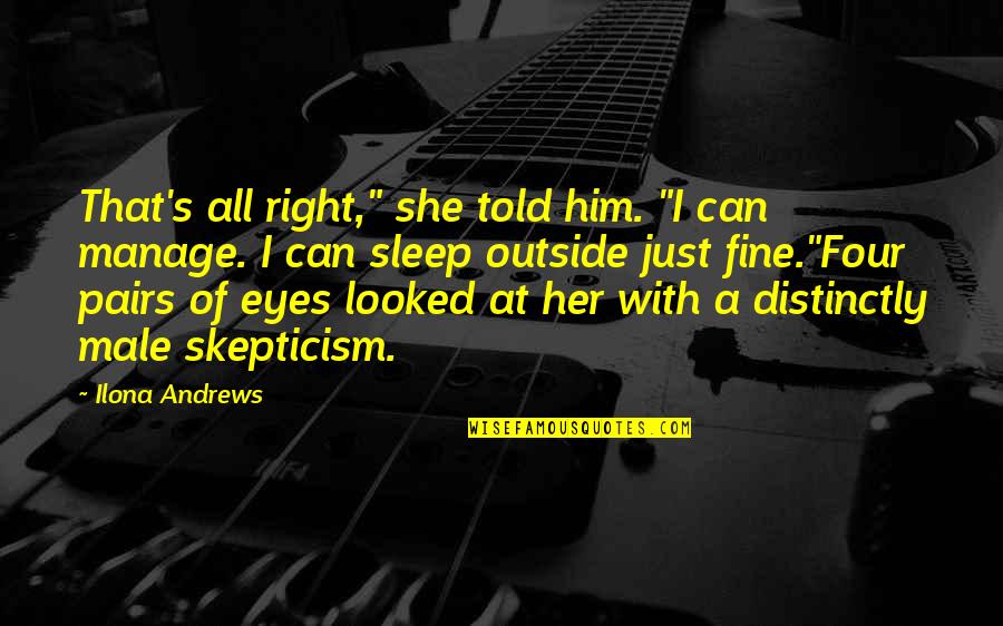 Audrey's Quotes By Ilona Andrews: That's all right," she told him. "I can Audrey's Quotes By Ilona Andrews: That's all right," she told him. "I can